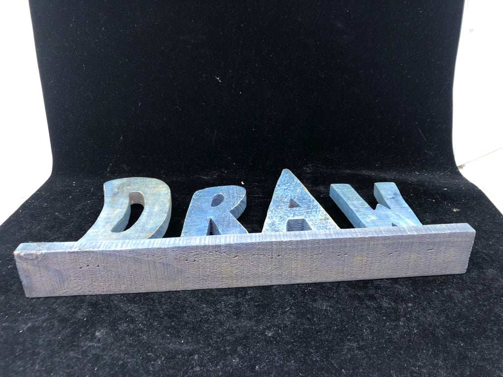 BLUE WOOD "DRAW" STANDING SIGN.