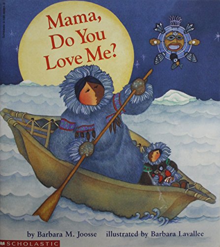 Mama, Do You Love Me? - Barbara Joosse
