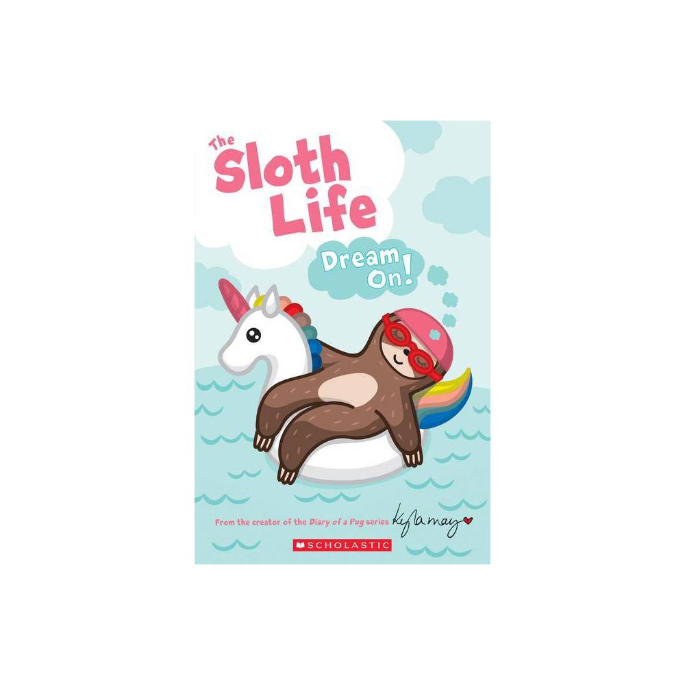 Joan Emerson the Sloth Life: Dream on! (Paperback) -