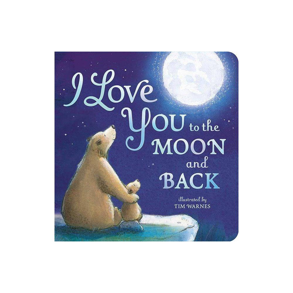 I Love You to the Moon and Back by Amelia Hepworth (Board Book) - Amelia Hepwort