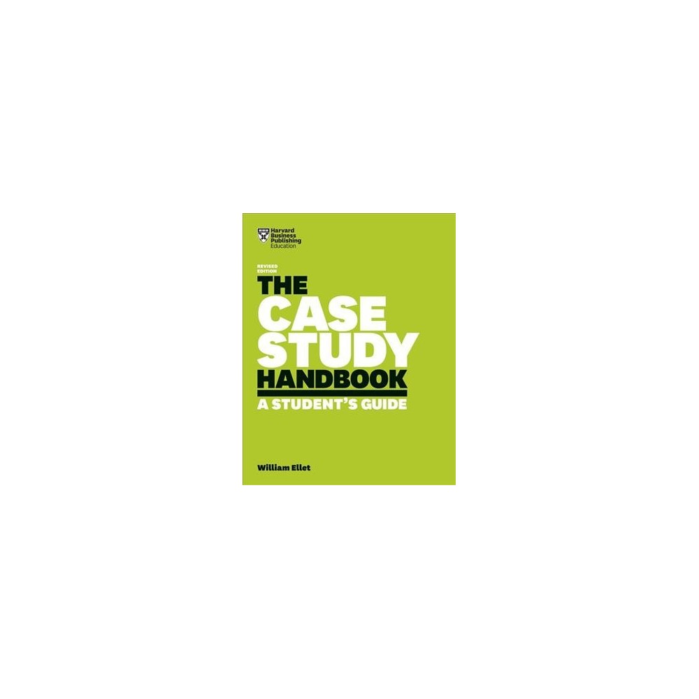 The Case Study Handbook - William Ellet