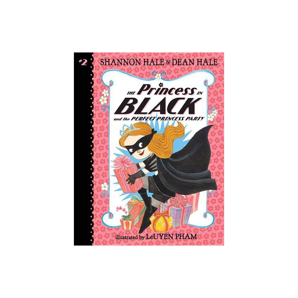 The Princess in Black and the Perfect Princess Party (Paperback) - Hale, Shannon