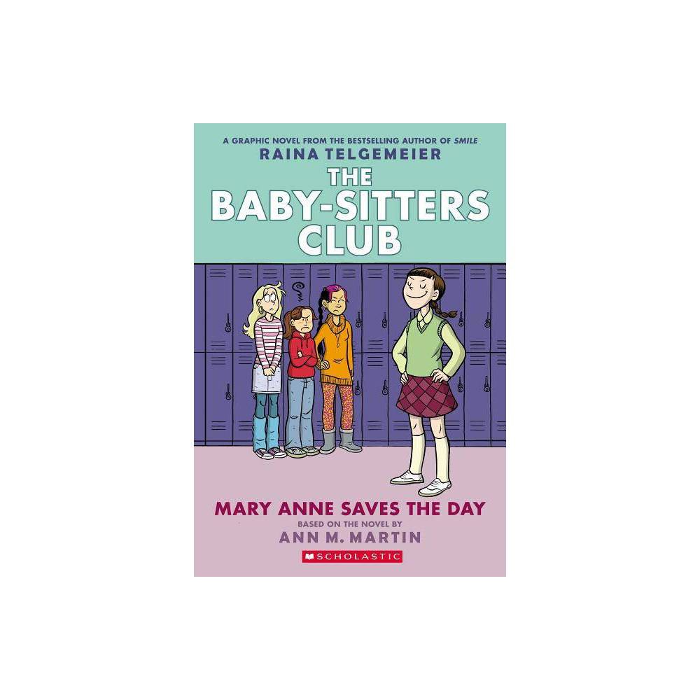 Mary Anne Saves the Day: a Graphic Novel (the Baby-Sitters Club #3) (the Baby-Si