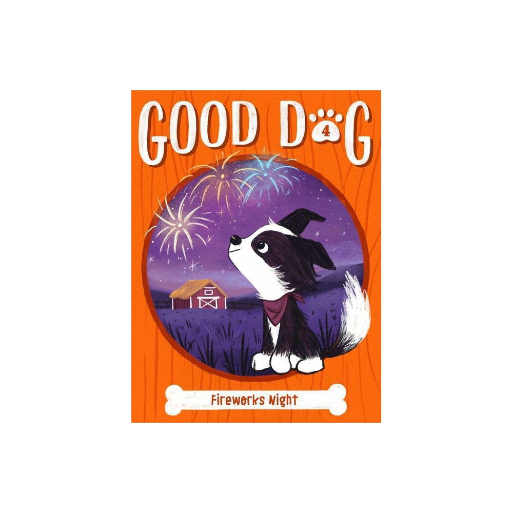 Fireworks Night (Good Dog, Bk.