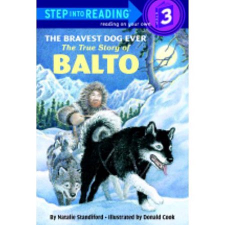 The Bravest Dog Ever the True Story of Balto by Natalie Standiford - Standiford,