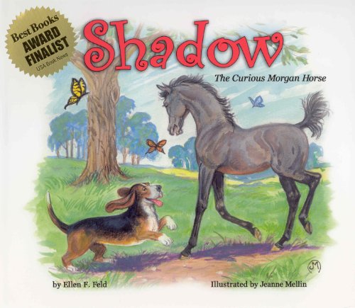 Shadow: the Curious Morgan Horse (Morgan Horse Series) - Ellen F.