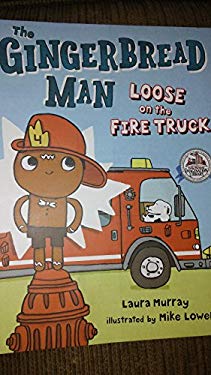 The Gingerbread Man Loose on the Fire Truck.