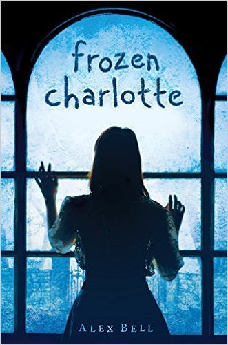 Frozen Charlotte a Ghost Story Alex Bell [Used - Alex Bell