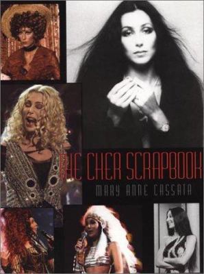 The Cher Scrapbook - Mary Anne Cassata