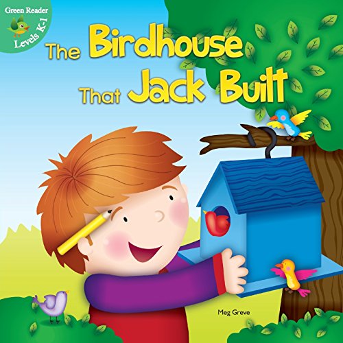 The Birdhouse That Jack Built by Meg Greve - Meg Greve