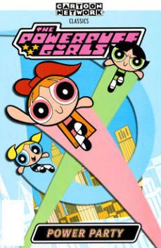 Powerpuff Girls Classics Volume 1: Power Party McCraken, Craig; Moore, Jennifer