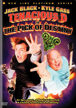 Tenacious D in: the Pick of Destiny -