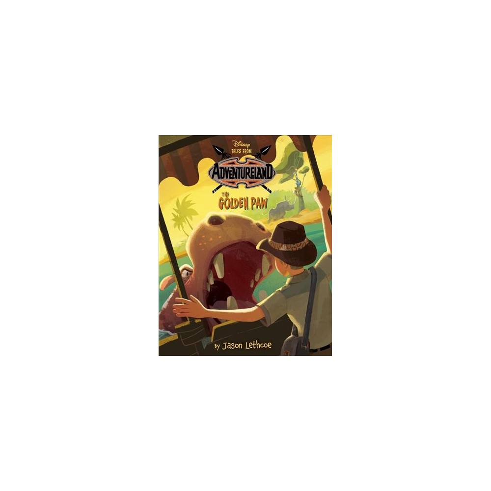 Tales from Adventureland: the Golden Paw - Jason Lethcoe