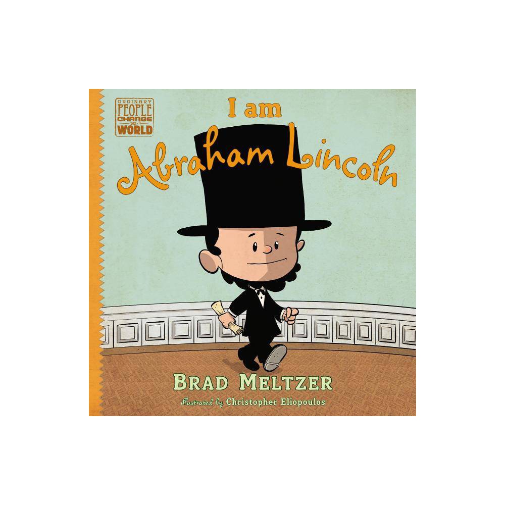 I Am Abraham Lincoln - Meltzer, Brad