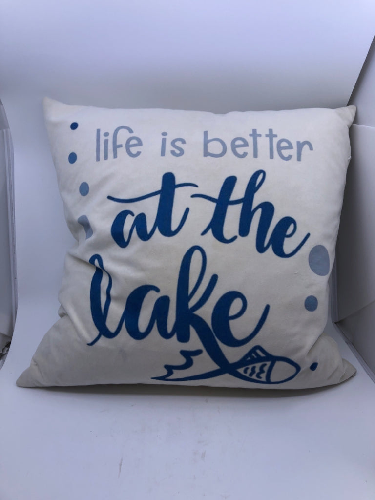 LIFE IS BETTER AT THE LAKE PILLOW.