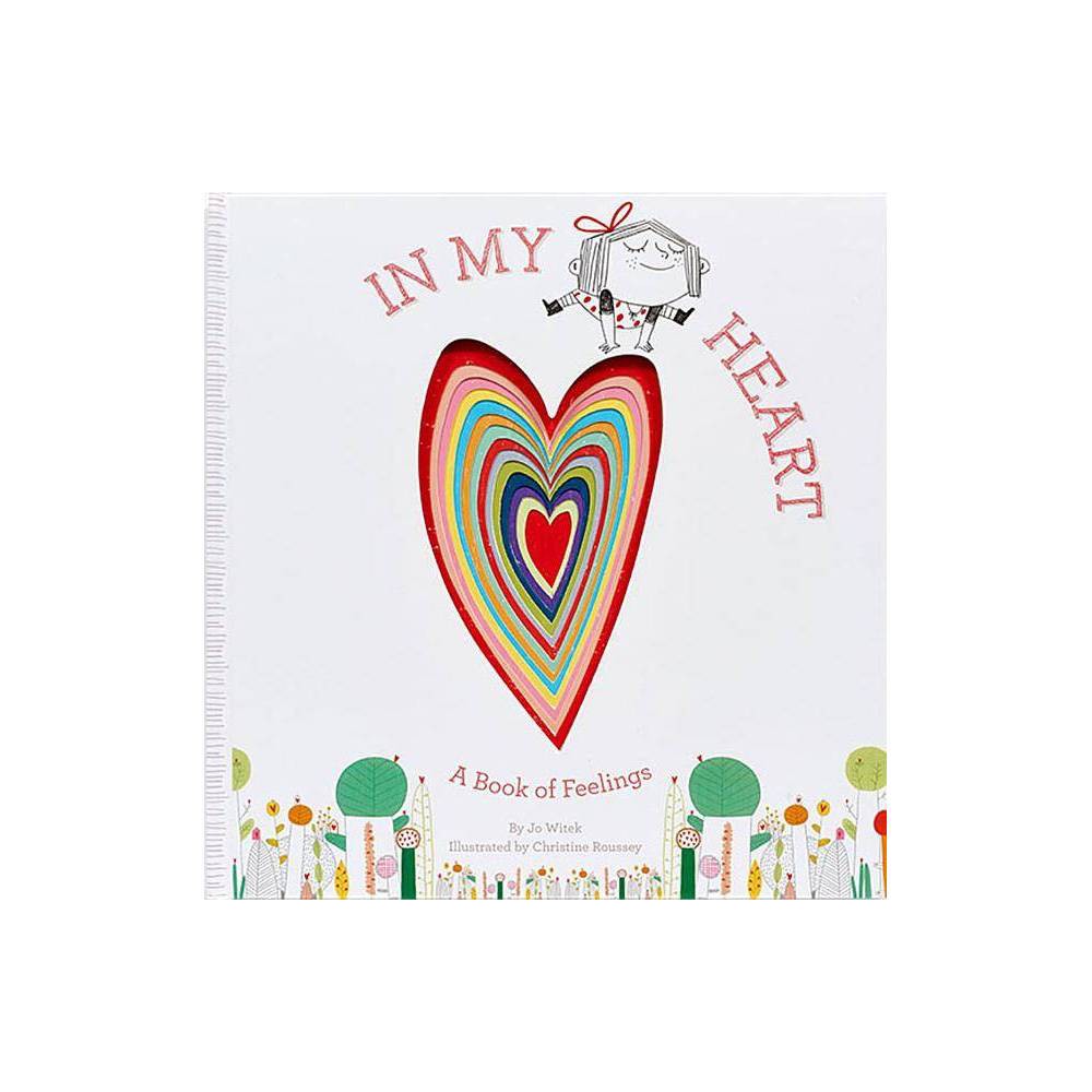 In My Heart: a Book of Feelings (Hardcover) - Jo Witek