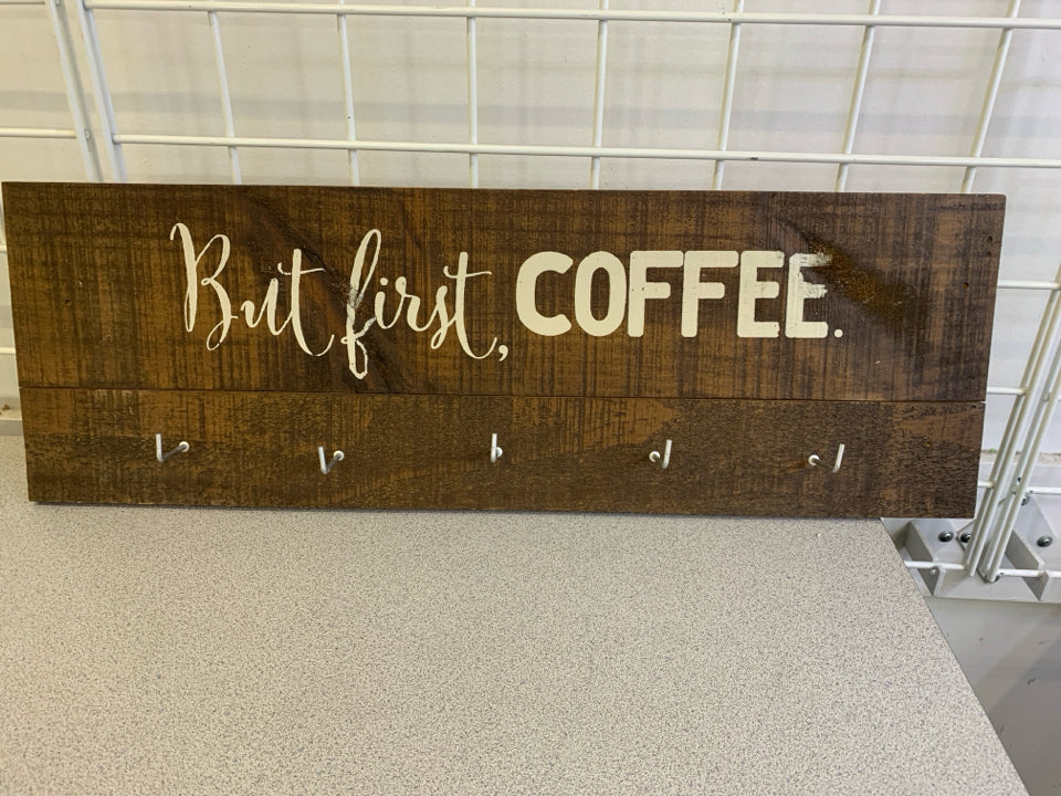 BUT FIRST COFFEE WOOD WALL HANGING W/HOOKS.