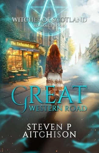 The Witches of Scotland Romance Series: Great Western Road (the Witches of Scotl