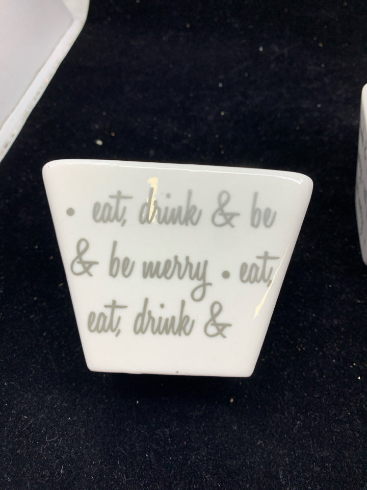 4 "DRINK & BE MERRY" CONDIMENT BOWLS.
