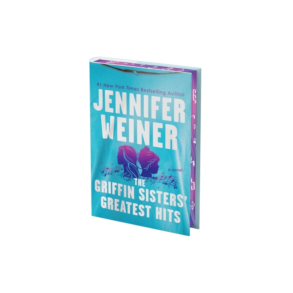 The Griffin Sisters' Greatest Hits by Jennifer Weiner -