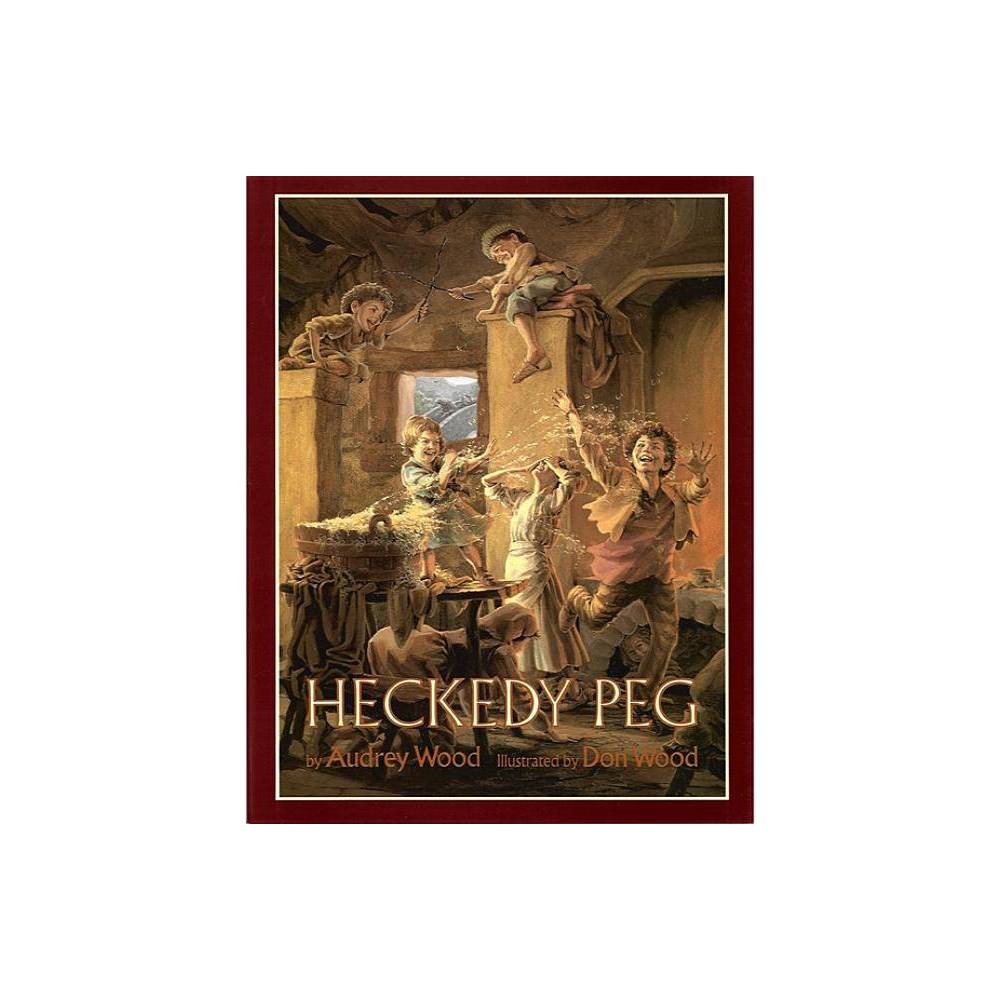 Audrey Wood Heckedy Peg (Paperback) - Audrey Wood
