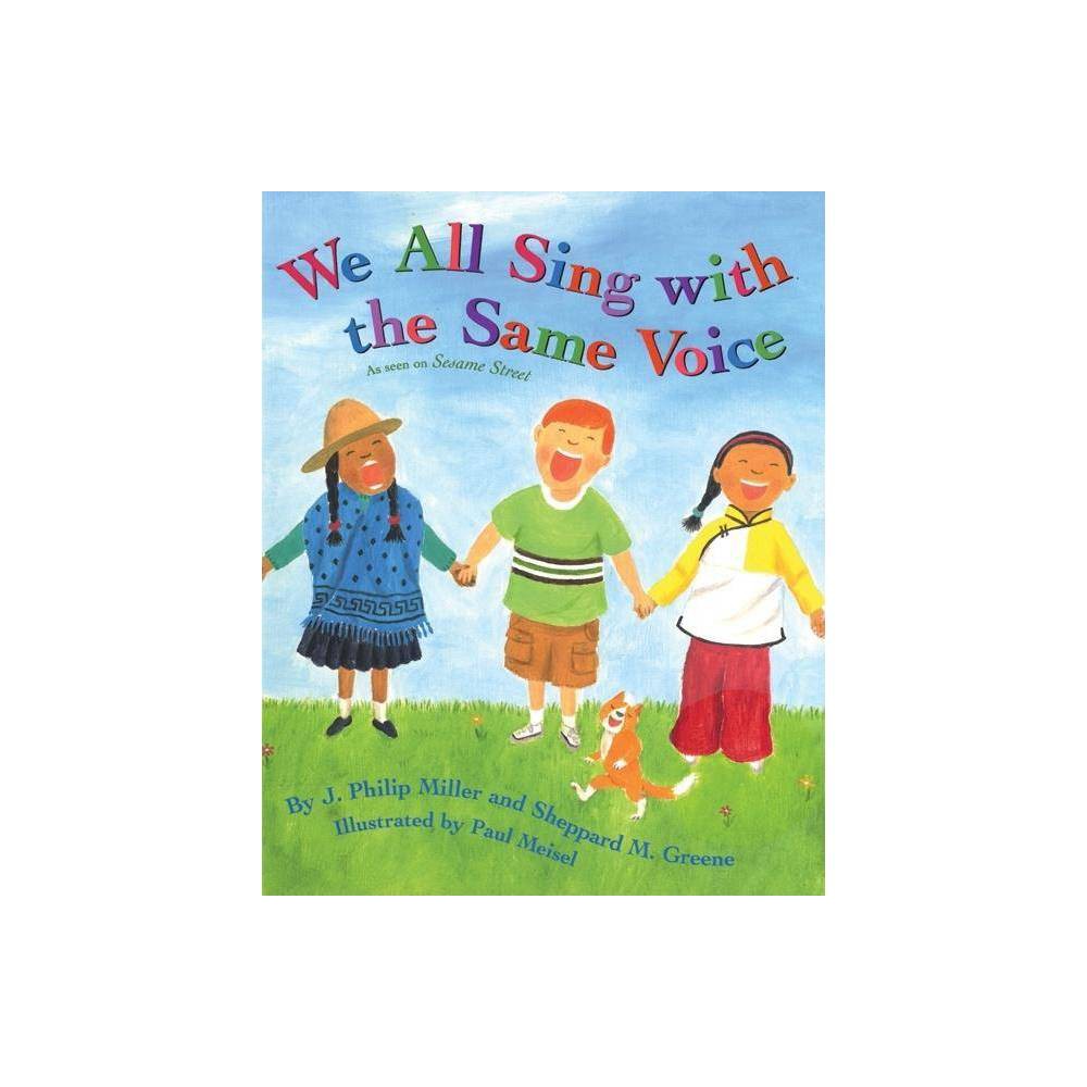 We All Sing with the Same Voice - by J Philip Miller & Sheppard M Greene (Paperb