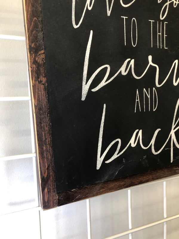 "LOVE YOU TO THE BARN" WALL HANGING.