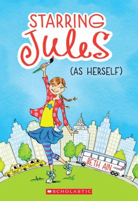 Starring Jules (as Herself) (Starring Jules #1) by Beth Ain (Paperback) - Ain, B