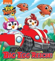 Big Egg Rescue! (Top Wing) - Random House