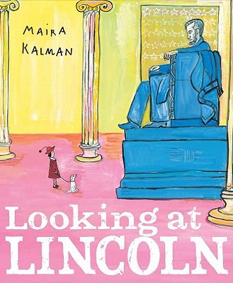 Looking at Lincoln ( - Kalman, Maira