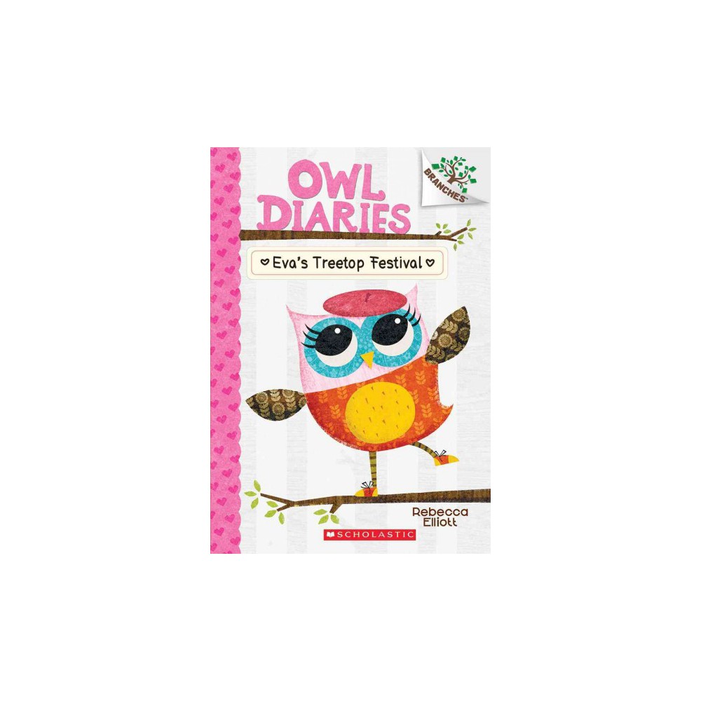 Eva S Treetop Festival: a Branches Book (Owl Diaries #1) (Paperback) -