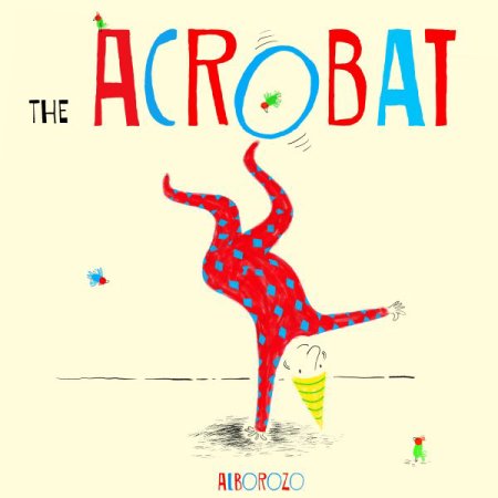The Acrobat - (Child's Play Library) by Alborozo (Paperback) - Alborozo