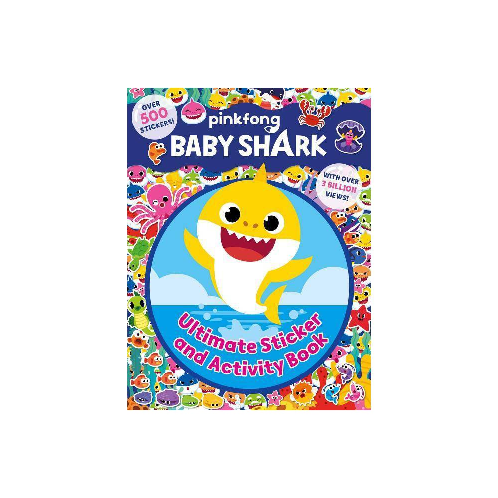Baby Shark: Ultimate Sticker and Activity Book Pinkfong [Softcover -