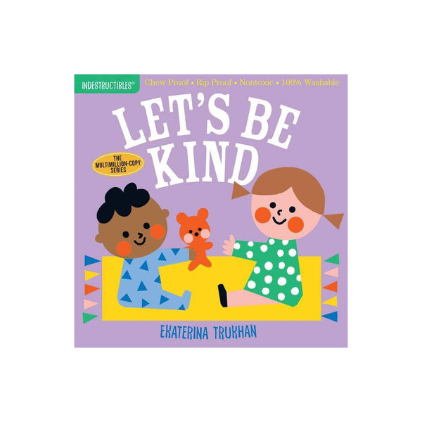 Indestructibles - Let's Be Kind - Baby Toys & Gifts for Ages 0 to 3 - Fat Brain