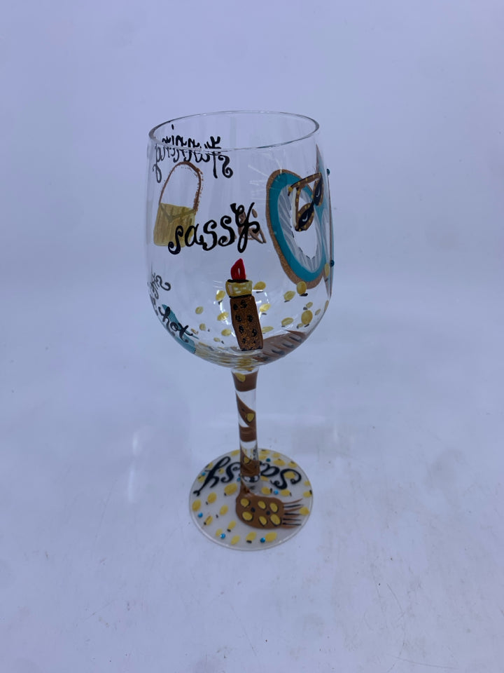 "SASSY" WINE GLASS.