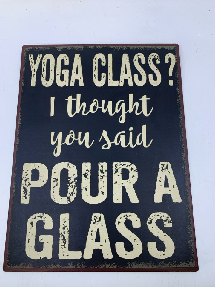 YOGA CLASS? METAL SIGN.