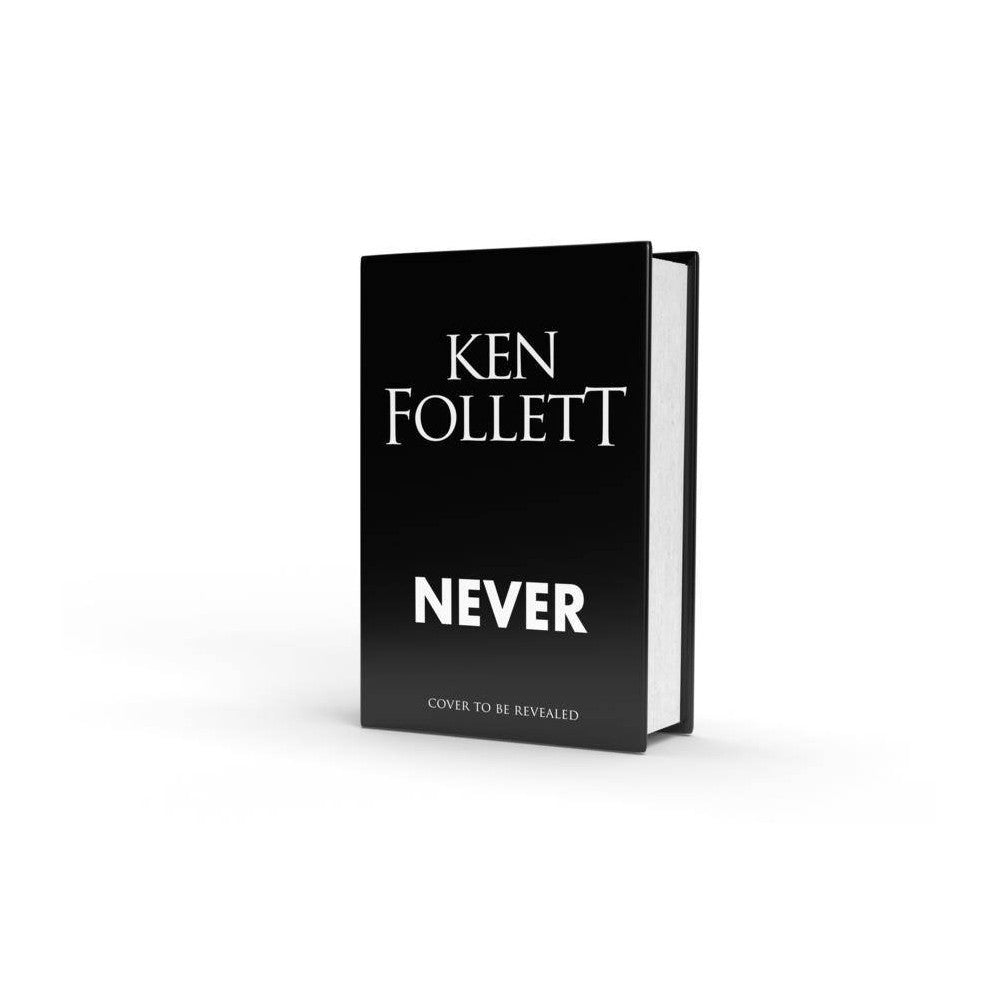 Never: a Novel Hardcover  Ken Follett -