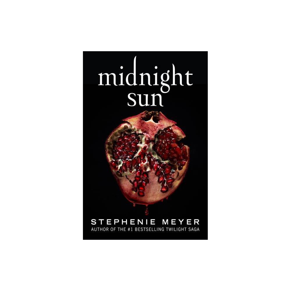 Stephenie Meyer Midnight Sun (Hardback) -