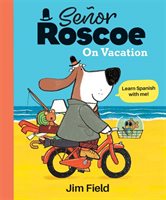 Se?or Roscoe on Vacation -