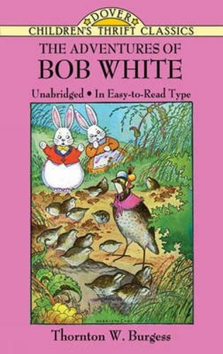 The Adventures of Bob White - Thornton W.