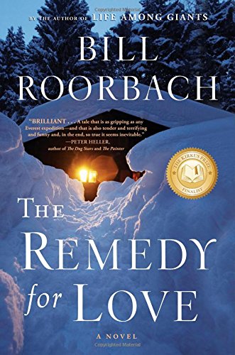 The Remedy for Love: a Novel by Bill Roorbach (Hardcover) - Bill Roorbach
