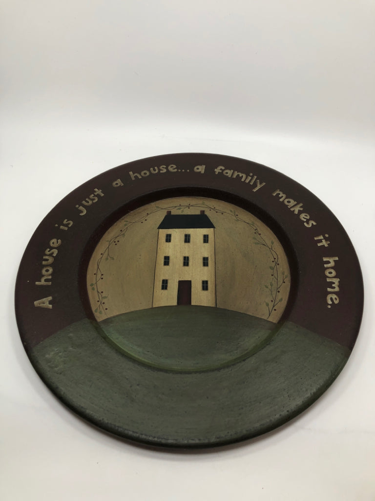PRIMITIVE HOUSE IS JUST A HOUSE WOOD PLATE DECOR.
