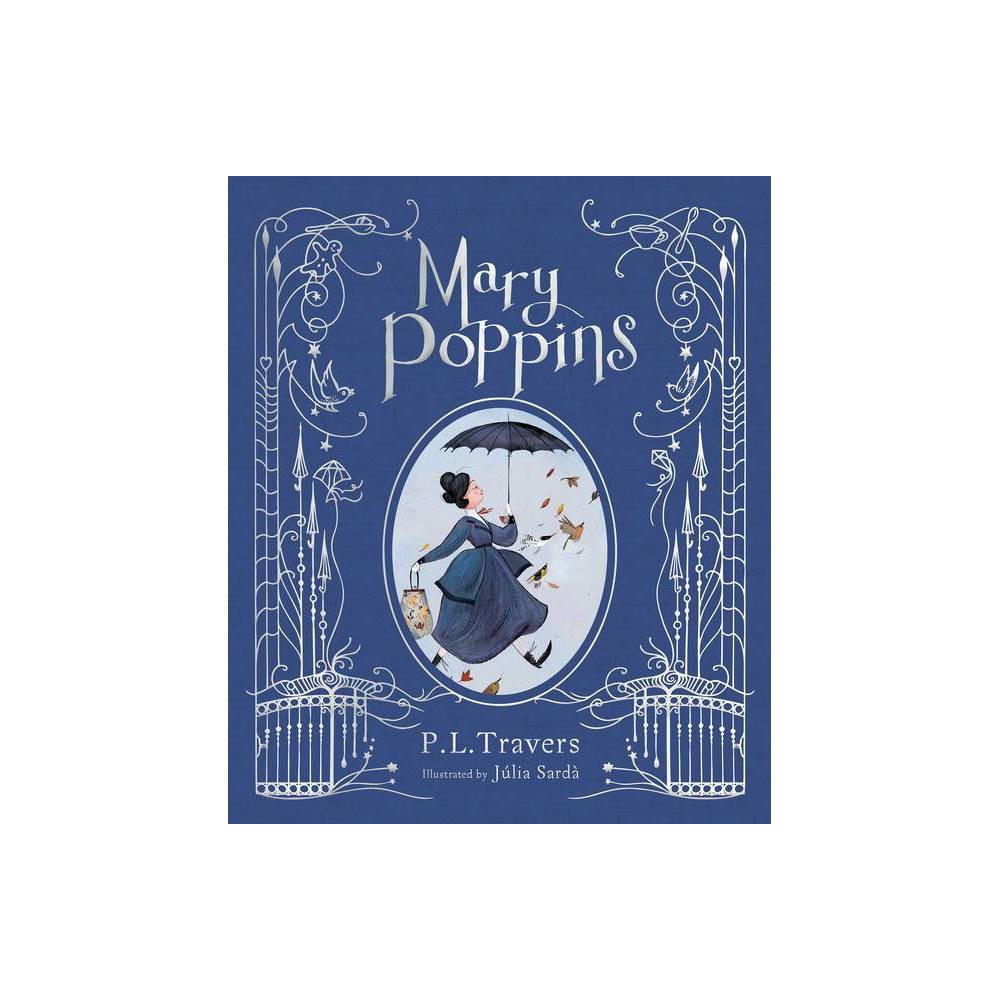 Mary Poppins: the Illustrated Gift Edition: a Stunning Full-Color Edition of the