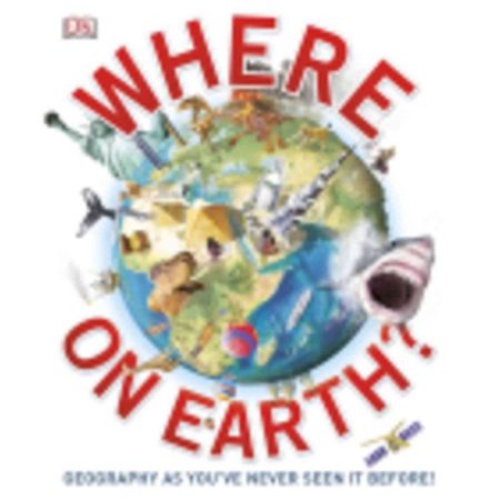 Where on Earth?: the Ultimate Atlas of What's Where in the World DK [Used - Good