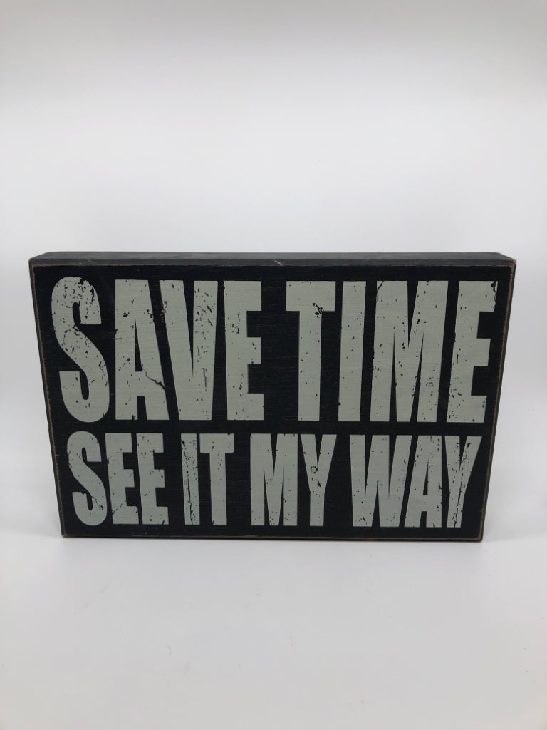 SAVE TIME WOOD BLOCK SIGN.