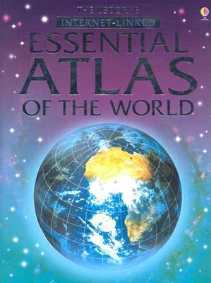The Usborne Internet-Linked Essential Atlas of the World by S.