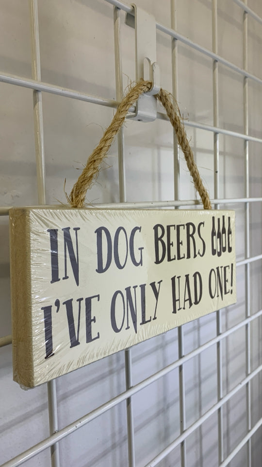 IN DOG BEERS BLOCK HANGING.