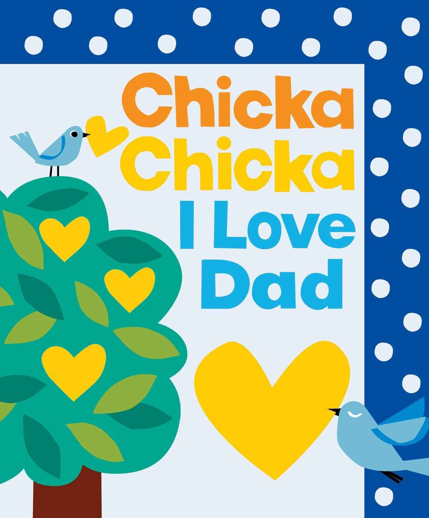 Chicka Chicka I Love Dad -