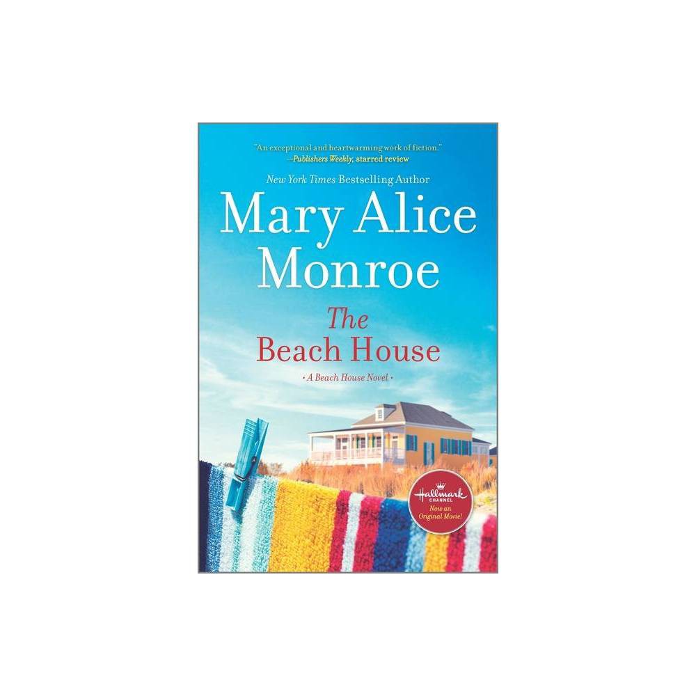 The Beach House - by Mary Alice Monroe (Paperback) -