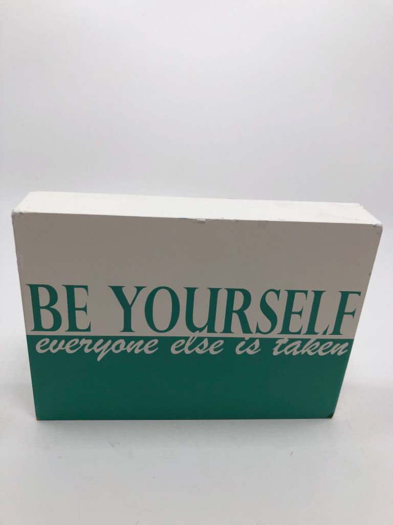 BE YOURSELF WOOD BLOCK SIGN.